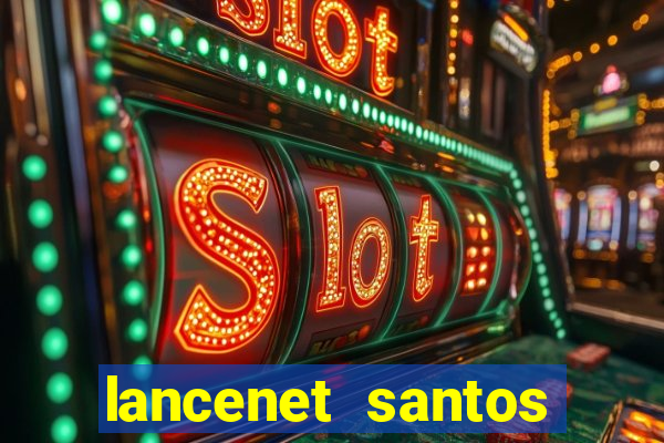 lancenet santos futebol clube